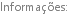 Informações: